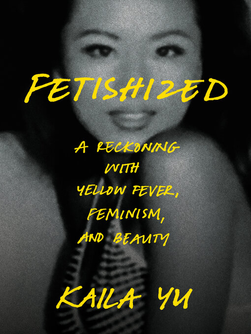 Title details for Fetishized by Kaila Yu - Wait list